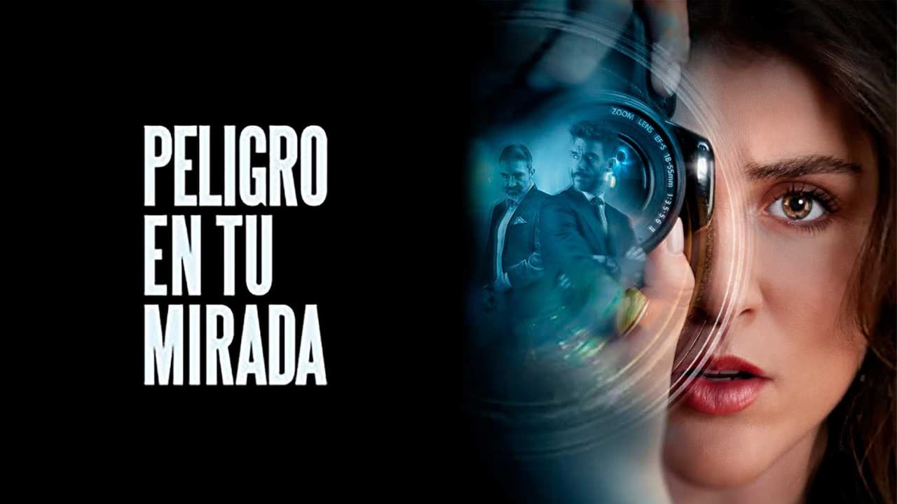Peligro en tu mirada