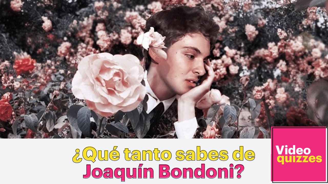 Contesta este quiz y averigua qué tanto sabes de Joaquín Bondoni