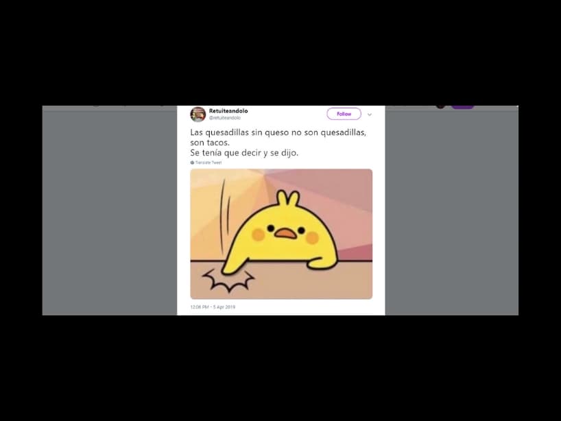 El meme de 'se tenía que decir y se dijo' surge gracias a un videojuego en línea llamado “Club Penguin". El juego contaba con personajes como aves y pingüinos y los internáutas lo han usado para resolver todo tipo de disputas, como la de si las quesadillas deben o no llevar queso.