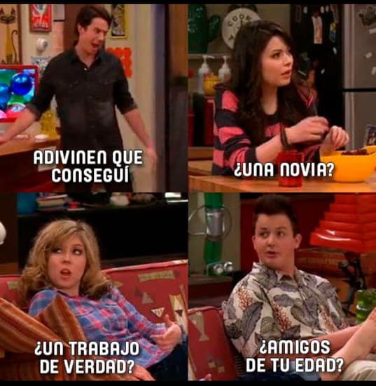 Este bonito momento en el que todos se cuestionaron las decisiones de vida del hermano de Carly. 
<br>Spencer: "¿Adivinen qué conseguí?",
<br>Carly: "¿Una novia?",
<br>Sam: "¿Un trabajo de verdad?"
<br>Gibby: "¿Amigos de tu edad?".