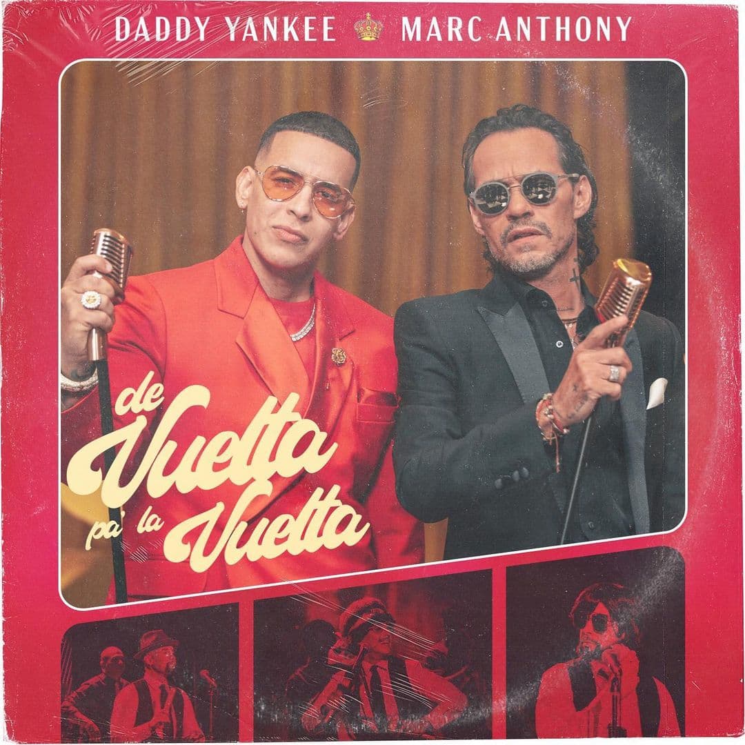 Daddy Yankee y Marc Anthony anuncian el estreno de su canción 'De Vuelta Pa'la Vuelta'