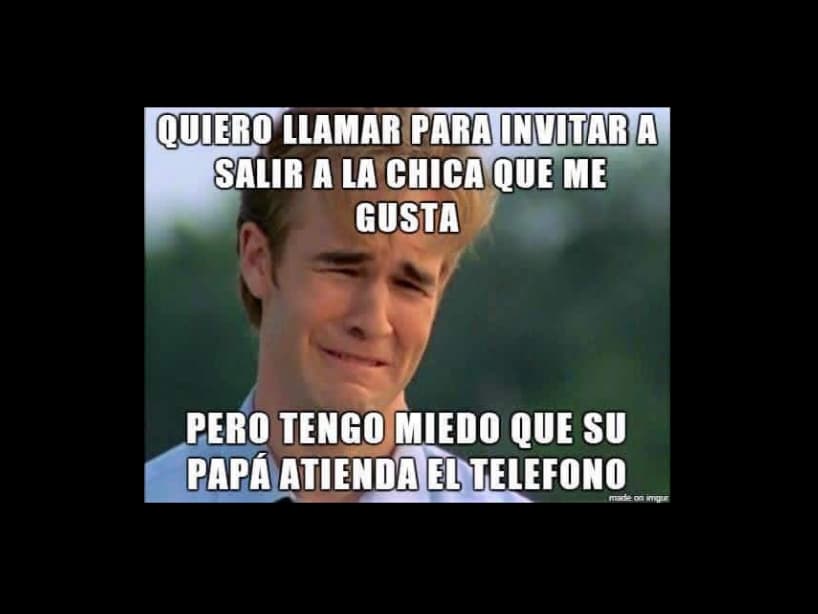 Cuando te gustaba una niña y te animabas a hablarle por teléfono, siempre existía ese miedo de que al otro lado contestara su padre.